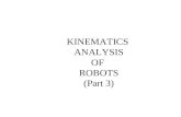 KINEMATICS ANALYSIS OF ROBOTS (Part 3). This lecture continues the discussion on the analysis of the forward and inverse kinematics of robots. After this.