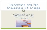 K. HRIDAYA HALL, PH.D, NCC GARY GOODNOUGH, PH.D, NCC THURSDAY, JULY 15, 2010 8:30-11:30AM Leadership and the Challenges of Change.