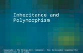 Inheritance and Polymorphism Copyright © The McGraw-Hill Companies, Inc. Permission required for reproduction or display.