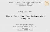 1 Statistics for the Behavioral Sciences (5 th ed.) Gravetter & Wallnau Chapter 10 The t Test for Two Independent Samples University of Guelph Psychology.