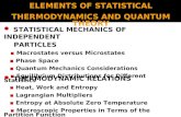 ELEMENTS OF STATISTICAL THERMODYNAMICS AND QUANTUM THEORY STATISTICAL MECHANICS OF INDEPENDENT PARTICLES ▪ Macrostates versus Microstates ▪ Phase Space.