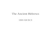 The Ancient Hebrews 1800-500 BCE. The Old Kingdom.