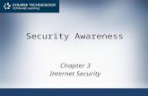 Security Awareness Chapter 3 Internet Security. Security Awareness, 3 rd Edition2 Objectives After completing this chapter, you should be able to do the.