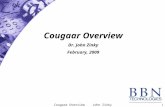 Cougaar Overview John Zinky 1 Cougaar Overview Dr. John Zinky February, 2009.