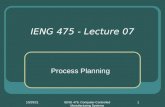 9/9/2015IENG 475: Computer-Controlled Manufacturing Systems 1 IENG 475 - Lecture 07 Process Planning.