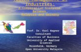 Talent Management in Industries: A Comparative Analysis Between Malaysia and Germany Prof. Dr. Karl Wagner Consultant Faculties of Business University.