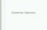 Grammar Openers. Capitalization Rule #1: Capitalize the first word of every sentence. Jack told me all about it. Rule #2: Always capitalize the pronoun.