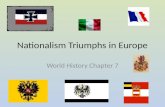 Nationalism Triumphs in Europe World History Chapter 7.