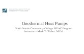 North Seattle Community College HVAC Program Instructor – Mark T. Weber, M.Ed. Geothermal Heat Pumps.