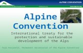 Alpine Convention International treaty for the protection and sustainable development of the Alps Taja Ferjančič, Permanent Secretariat of the Alpine Convention.