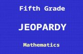 Fifth Grade Mathematics JEOPARDY Evaluating Expressions Evaluating ExpressionsRouterModesWANEncapsulationWANServices 100 200 300 400 500RouterModesWANEncapsulationWANServicesRouterCommands.