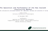 The Operation and Performance of the New Zealand Electricity Market Economic and physical environment matters for: operation, outcomes and evaluation of.