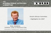 Creating Wealth Through Infrastructure 1 Kim Jenkins SANRAL Chair in Pavement Eng University of Stellenbosch, South Africa South African Activities - Highlights.