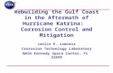 Rebuilding the Gulf Coast in the Aftermath of Hurricane Katrina: Corrosion Control and Mitigation Janice K. Lomness Corrosion Technology Laboratory NASA.