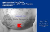 Application Portfolio Optimization (APO) and Project Governance Prepared for: Indiana Digital Government Summit June 7, 2005 Doug Masten, PMP Service Delivery.