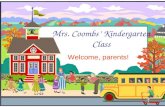 Mrs. Coombs’ Kindergarten Class Welcome, parents!.