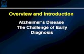 Alzheimer’s Disease The Challenge of Early Diagnosis Overview and Introduction.