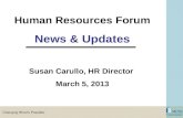 Human Resources Forum News & Updates Susan Carullo, HR Director March 5, 2013.