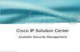1 © 2002, Cisco Systems, Inc. All rights reserved. Cisco IP Solution Center Scalable Security Management.