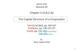 111 ACCY 272 Session 04 Chapter 3 (A,B,C,D) The Capital Structure of a Corporation Text (Lind [6e]), pp. 125-157 Problems, pp. 146-147,157 Cases, pp. 135-140.