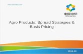 Agro Products: Spread Strategies & Basis Pricing 2014-10.