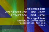 Sep 2007PvT EBUS325 CTU1 Information Architecture, The User Interface, and Site Navigation Effective Information Presentation for Web Sites.