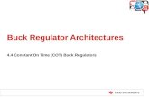 Buck Regulator Architectures 4.4 Constant On Time (COT) Buck Regulators.