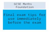 GCSE Maths Foundation Final exam tips for use immediately before the exam.