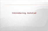 Introducing AutoCad. CAM  Computer-Aided Manufacturing: Utilizing graphics data in automated fabrication of the parts:  CNC Machining (Computerized.