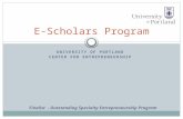UNIVERSITY OF PORTLAND CENTER FOR ENTREPRENEURSHIP E-Scholars Program Finalist - Outstanding Specialty Entrepreneurship Program.