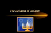 The Religion of Judaism. Judaism The Mogen David, or Star of David, is the central symbol of Judaism. The star is the sign of the house of David, the.