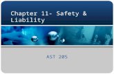 Chapter 11- Safety & Liability AST 205. Risk Defined Risk- Probability of an undesirable outcome during a period of uncertainty. Risk Management involves.