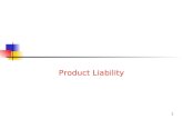 1 Product Liability. 2 The liability of manufacturers, sellers, and others for the injuries caused by defective products.