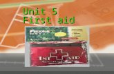 Unit 5 First aid. First aid What is the definition of First aid? help, fall ill, injured, quickly.
