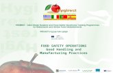 FOOD SAFETY OPERATIONS Good Handling and Manufacturing Practices.
