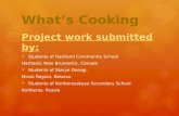 What’s Cooking Project work submitted by:  Students of Hartland Community School Hartland, New Brunswick, Canada  Students of Starye Dorogi, Minsk Region,
