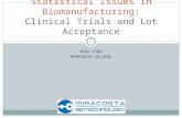 MIKE FINO MIRACOSTA COLLEGE Statistical Issues in Biomanufacturing: Clinical Trials and Lot Acceptance 1.