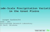Decade-Scale Precipitation Variations in the Great Plains Jurgen Garbrecht USAD - ARS Grazinglands Research Laboratory El Reno, Oklahoma USDA-ARS-GRL.