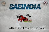 The BAJA SAE series is an event for the undergraduate engineering students organized globally by Society of Automotive Engineers. The BAJA SAE tasks the.
