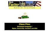 Class Five: Personal Property I Rights, Ownership, Transfers and Gifts.