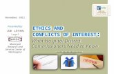 What Hospital District Commissioners Need to Know ETHICS AND CONFLICTS OF INTEREST : ETHICS AND CONFLICTS OF INTEREST : Legal Consultant Presented by: