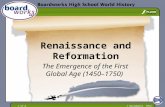 © Boardworks 20121 of 6 Renaissance and Reformation The Emergence of the First Global Age (1450–1750)