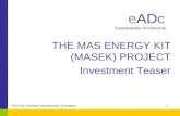 The Euro Arabian Development Company1 THE MAS ENERGY KIT (MASEK) PROJECT Investment Teaser eADc Sustainability Architecture.