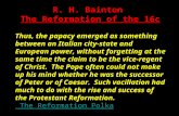 R. H. Bainton The Reformation of the 16c Thus, the papacy emerged as something between an Italian city-state and European power, without forgetting at.