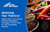 Advancing Your Practice: Sandi Leyva’s Six Hottest Practice Management Strategies to Get Ahead in Your Accounting Business.