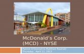 McDonald’s Corp. (MCD) - NYSE Patrick O’Donnell & Matthew Rasinski Thursday, April 11, 2013.