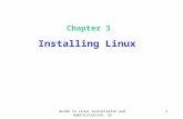 Guide to Linux Installation and Administration, 2e1 Chapter 3 Installing Linux.
