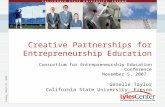 Thursday, September 10, 2015 Creative Partnerships for Entrepreneurship Education Consortium for Entrepreneurship Education Conference November 5, 2007.
