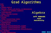 Algebra Jeff Edmonds York University COSC 6111 Fields GCD Powers mod p Fermat, Roots of Unity, & Generators Z mod p vs Complex Numbers Cryptography Other.