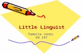 Little Linguist Tamecia Jones Ed 147. Topic Definition Bilingual Education… Object-labeling for vocabulary-building Users will be primary elementary students.